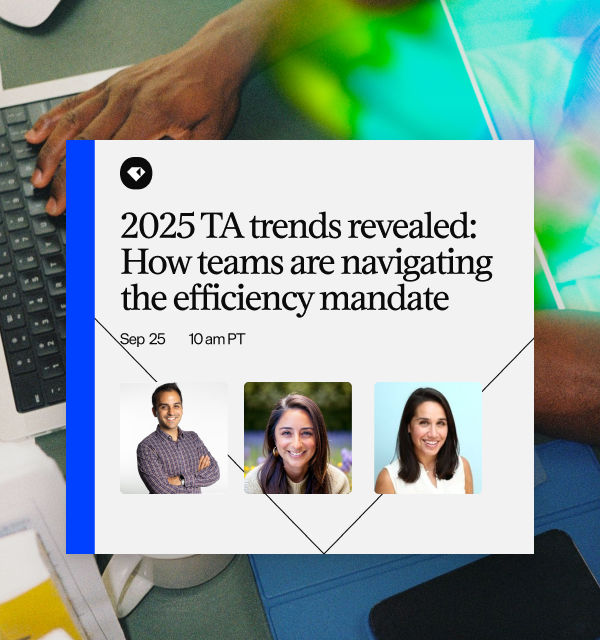 2025 TA trends revealed: How teams are navigating the efficiency mandate
