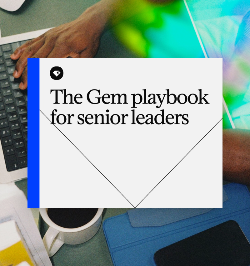 The Gem playbook for senior leaders 