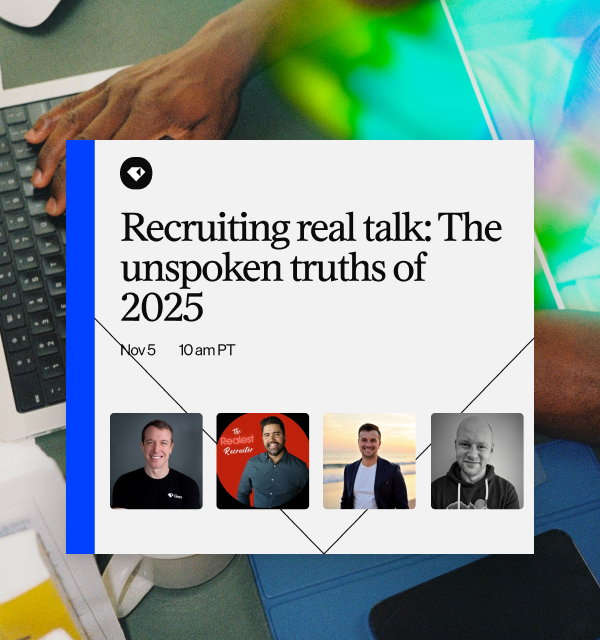 Recruiting real talk: The unspoken truths of 2025