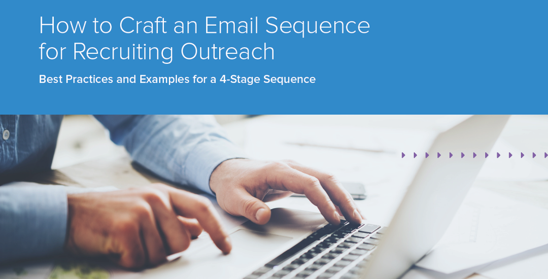Just Out: How to Craft an Email Sequence for Recruiting Outreach