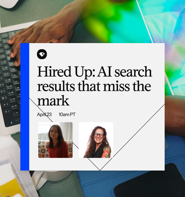 Hired Up: Fixing your AI search results that miss the mark