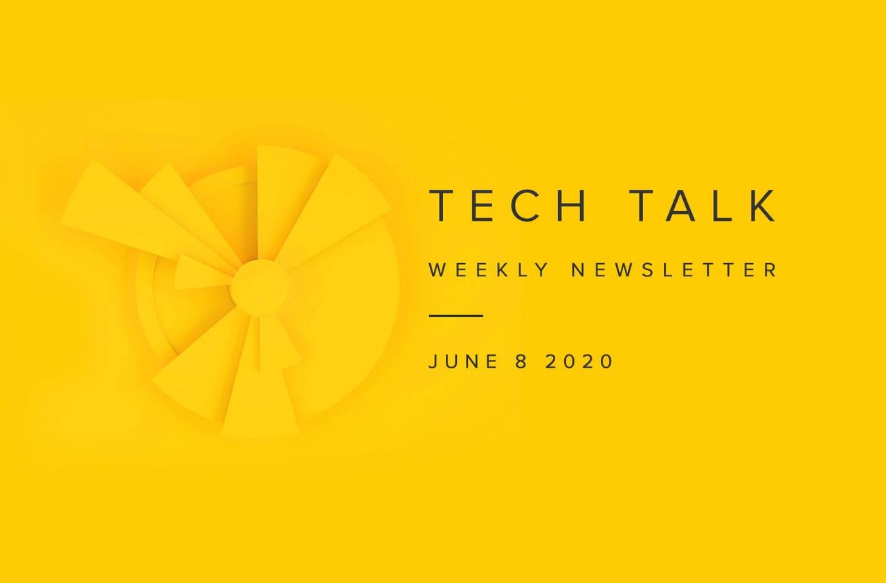 EMPIST Tech Talk Weekly Newsletter: Monday, June 8, 2020