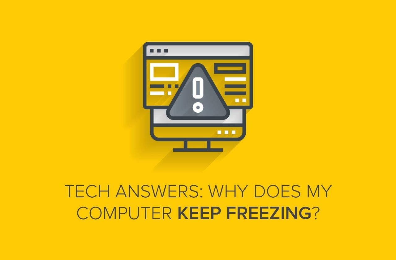 Tech Answers: Why Does My Computer Keep Freezing?