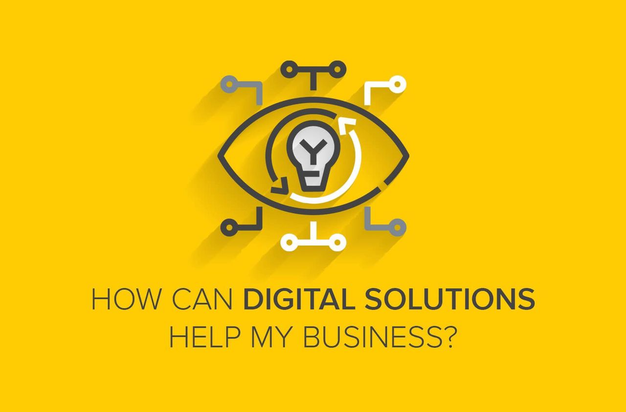 How Can Digital Solutions Help My Business?