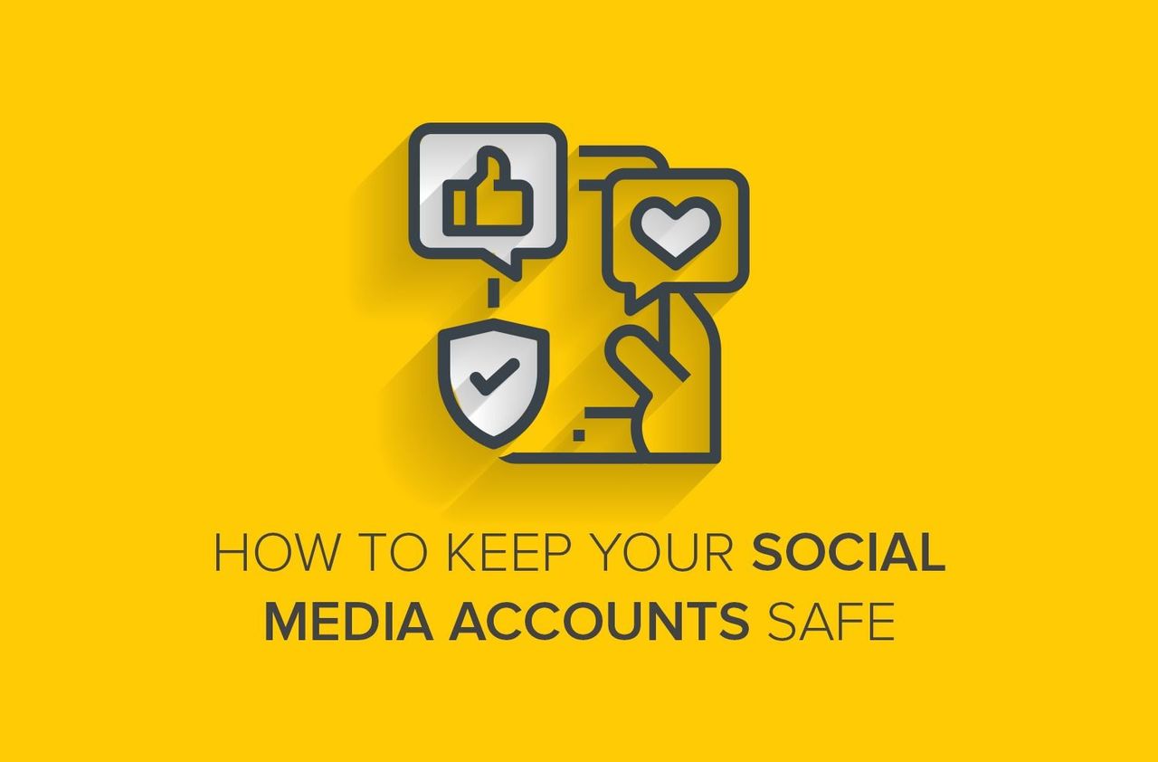 How to Keep Your Social Media Accounts Safe