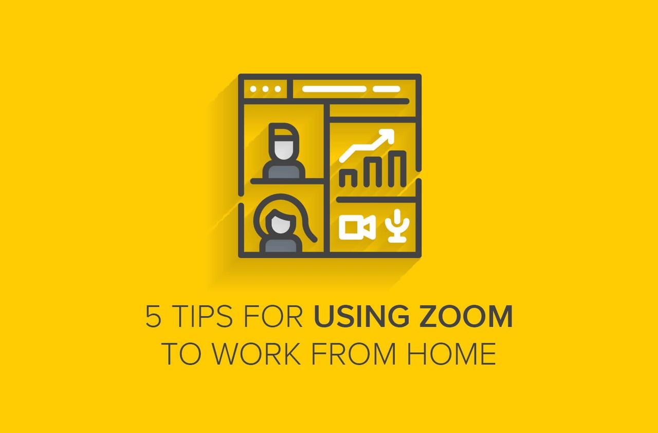5 Tips for Using Zoom to Work from Home