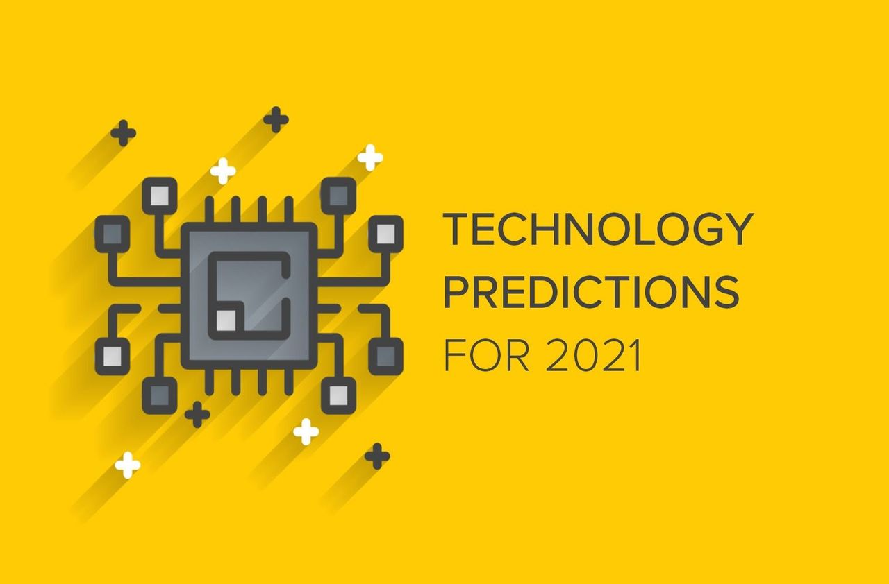 Technology Predictions for 2021