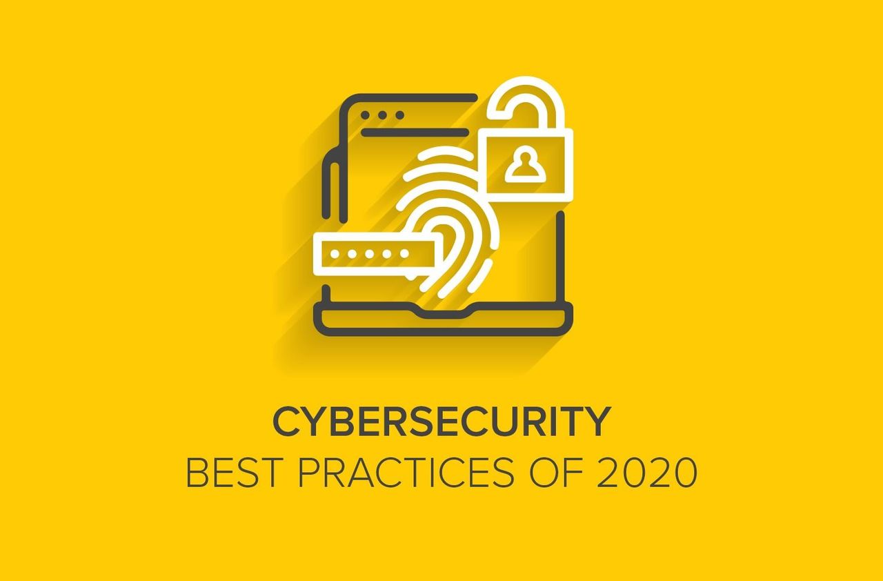 Cybersecurity Best Practices of 2020