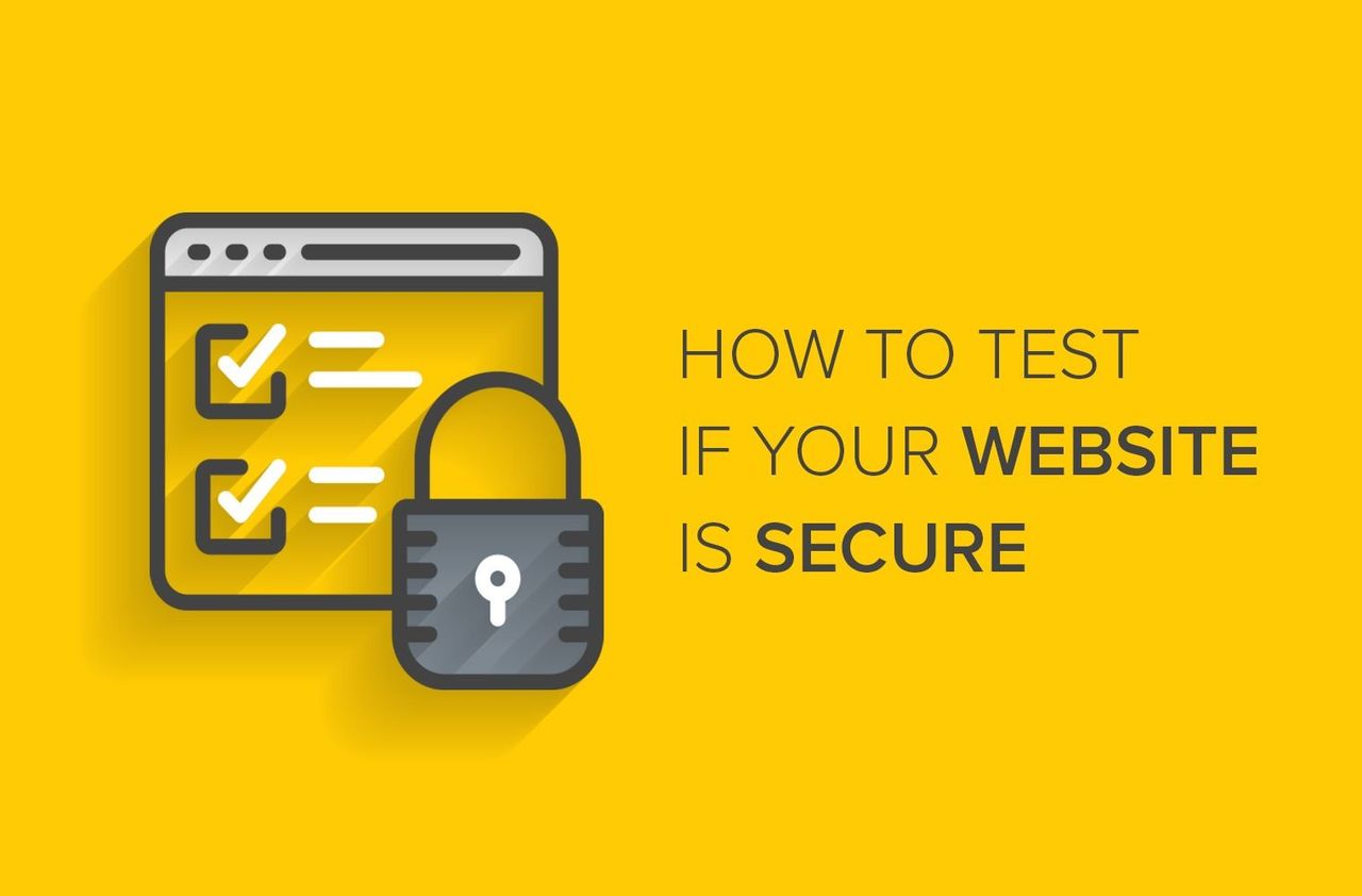 How to Test If Your Website Is Secure