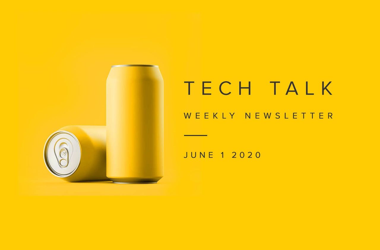 EMPIST Tech Talk Weekly Newsletter: Monday, June 1, 2020