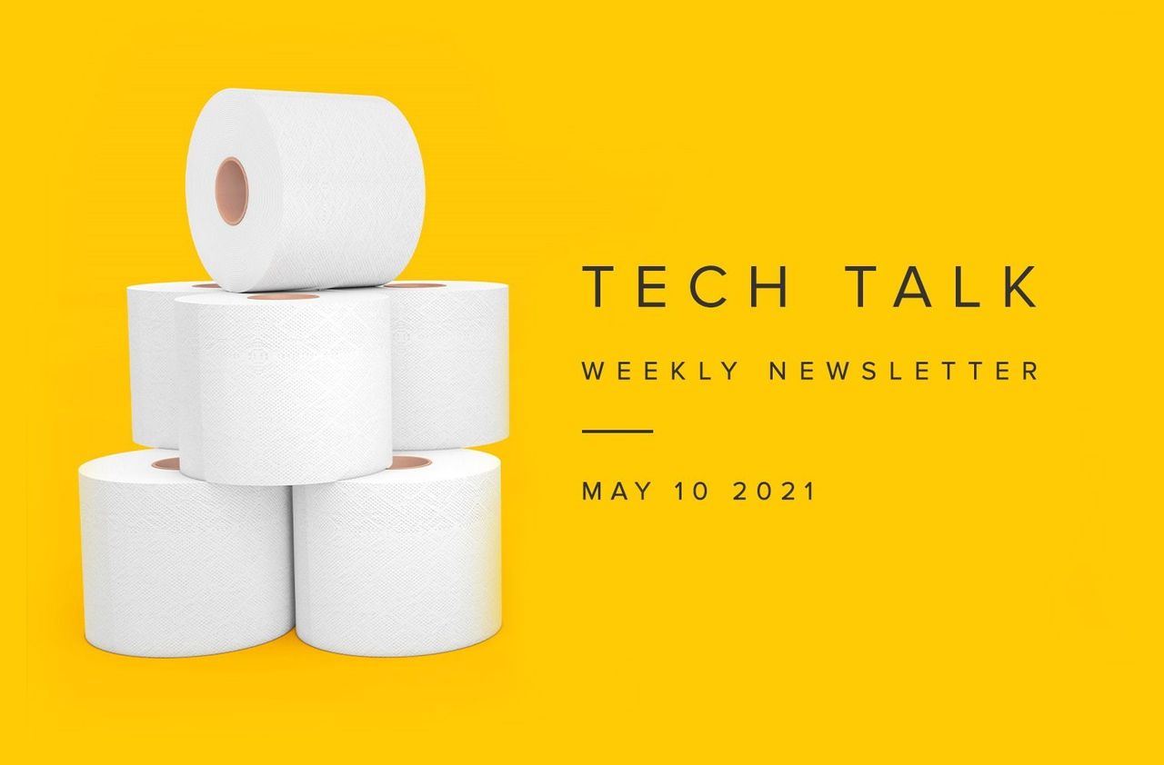 Tech Talk Weekly Newsletter: Monday, May 10, 2021