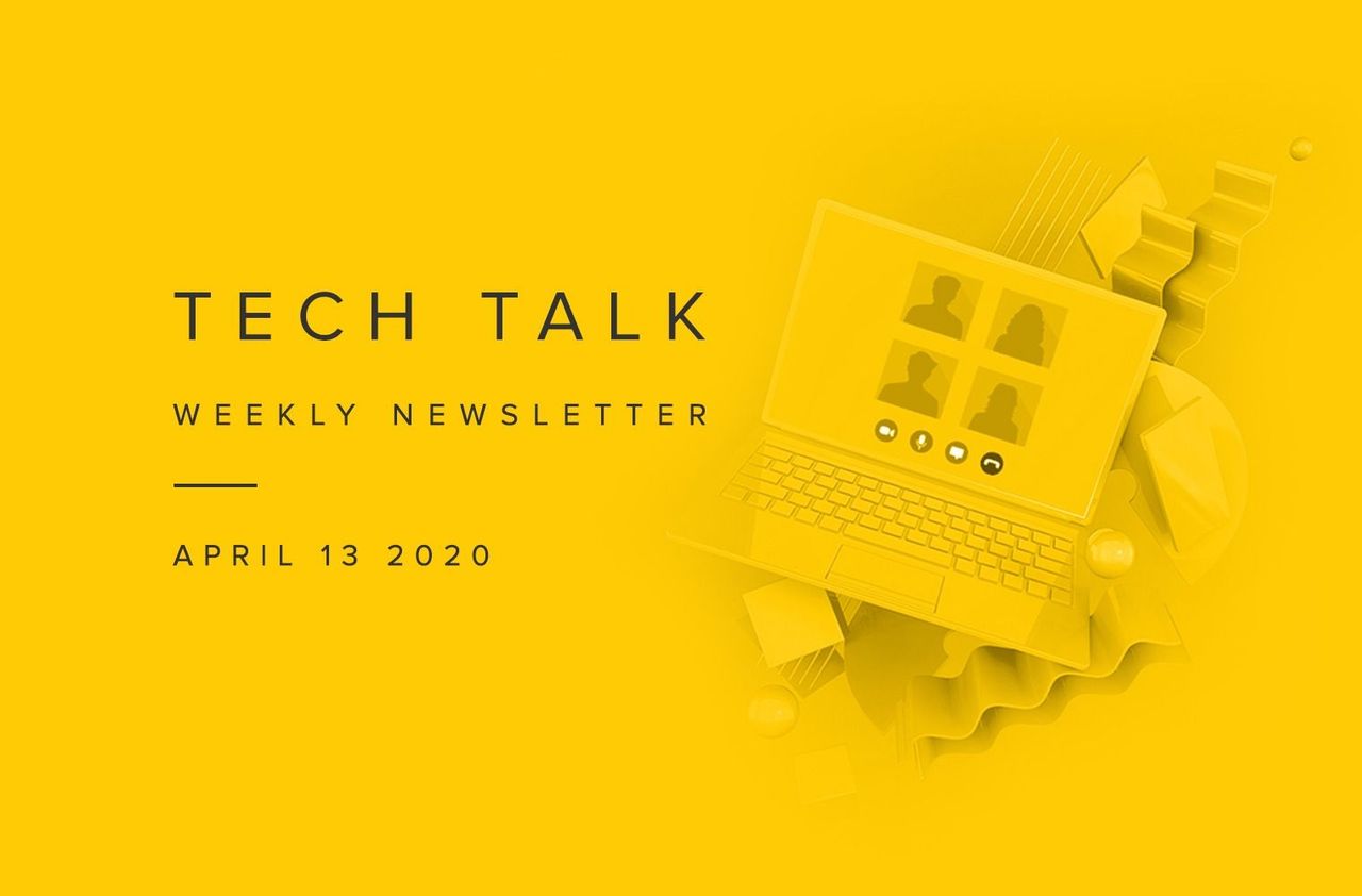 EMPIST Tech Talk Weekly Newsletter: Monday, April 13, 2020