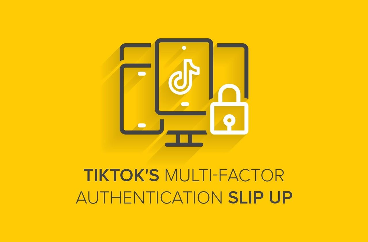 TikTok's Multi-Factor Authentication Slip Up