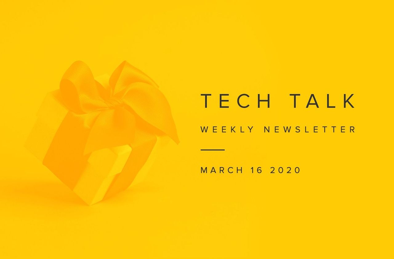 EMPIST Tech Talk Weekly Newsletter: Monday, March 16, 2020