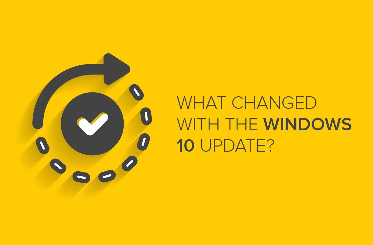 What Changed with the Windows 10 Update?