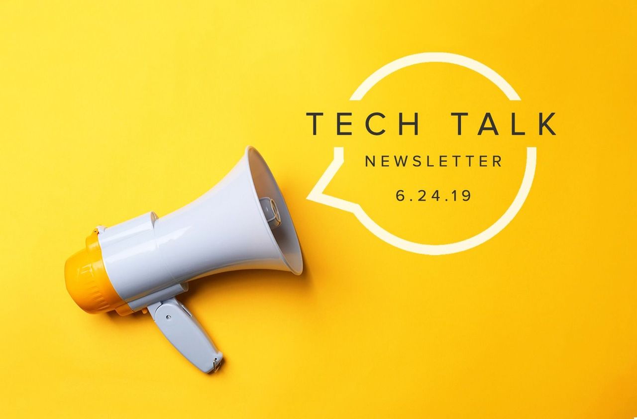 EMPIST Tech Talk Weekly Newsletter: Monday, June 24, 2019