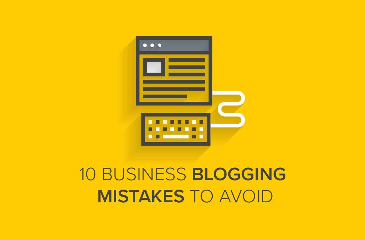 10 Business Blogging Mistakes to Avoid