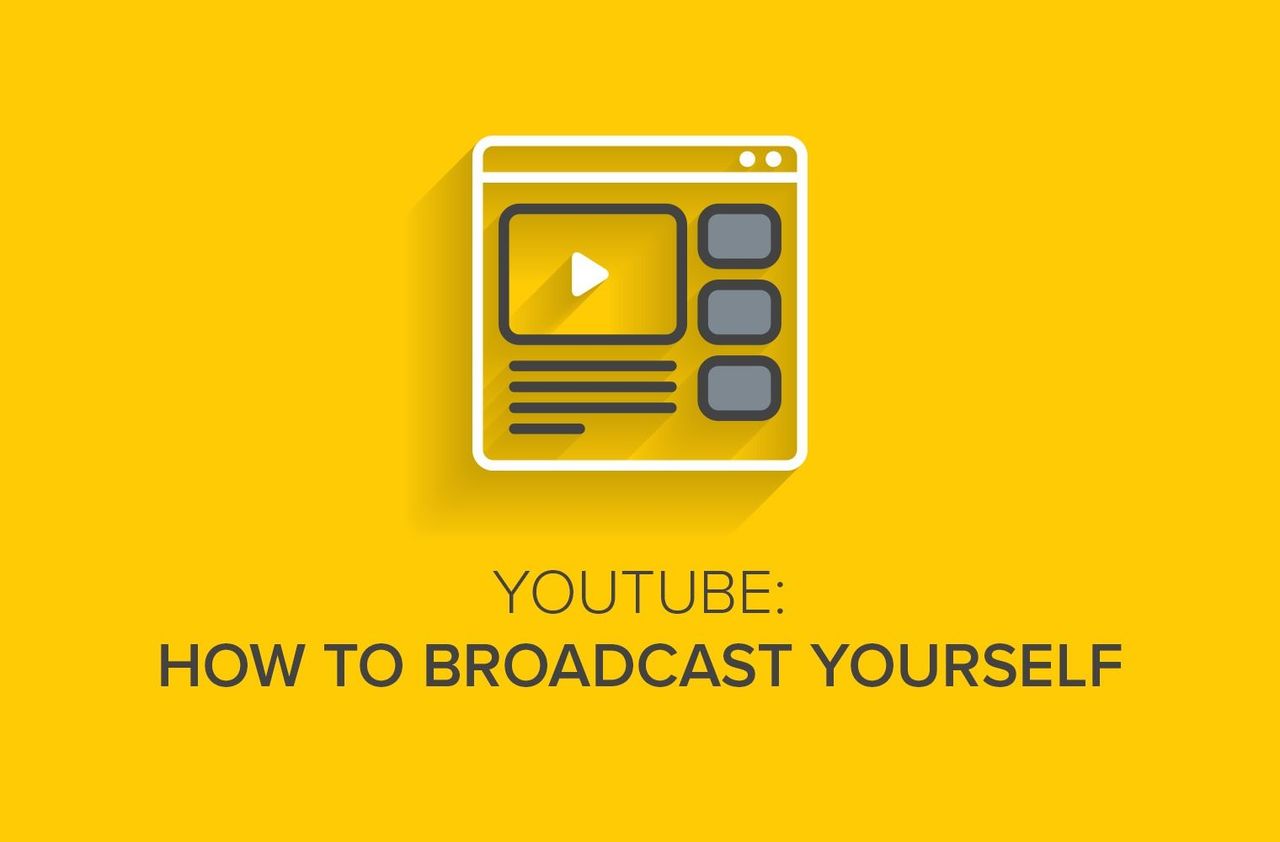 Youtube: How to Broadcast Yourself