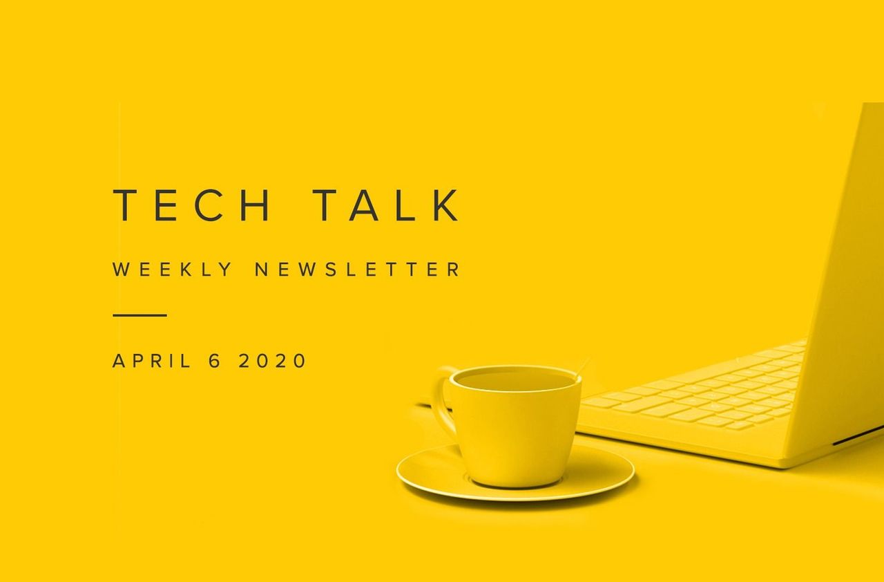 EMPIST Tech Talk Weekly Newsletter: Monday, April 6, 2020