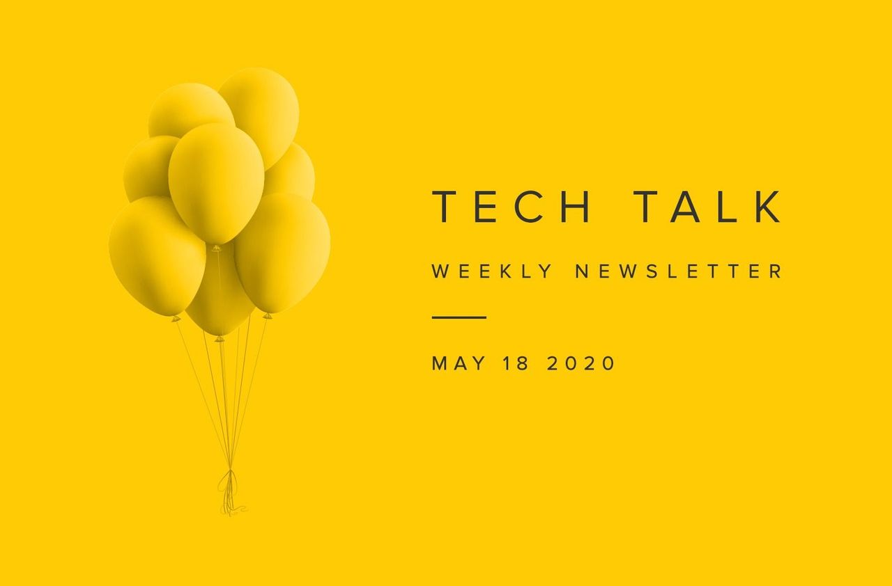 EMPIST Tech Talk Weekly Newsletter: Monday, May 18, 2020