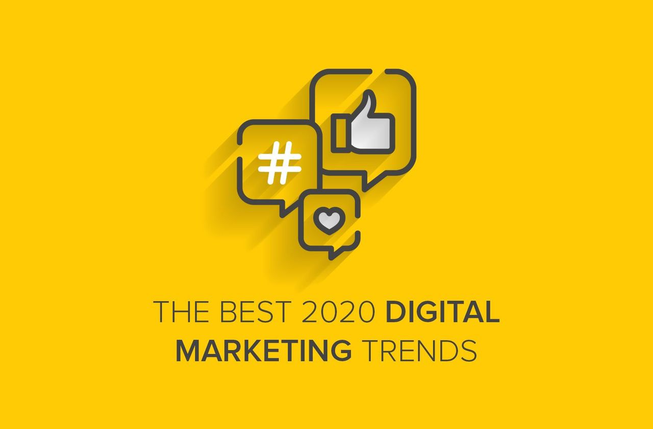 The Best 2020 Digital Marketing Trends