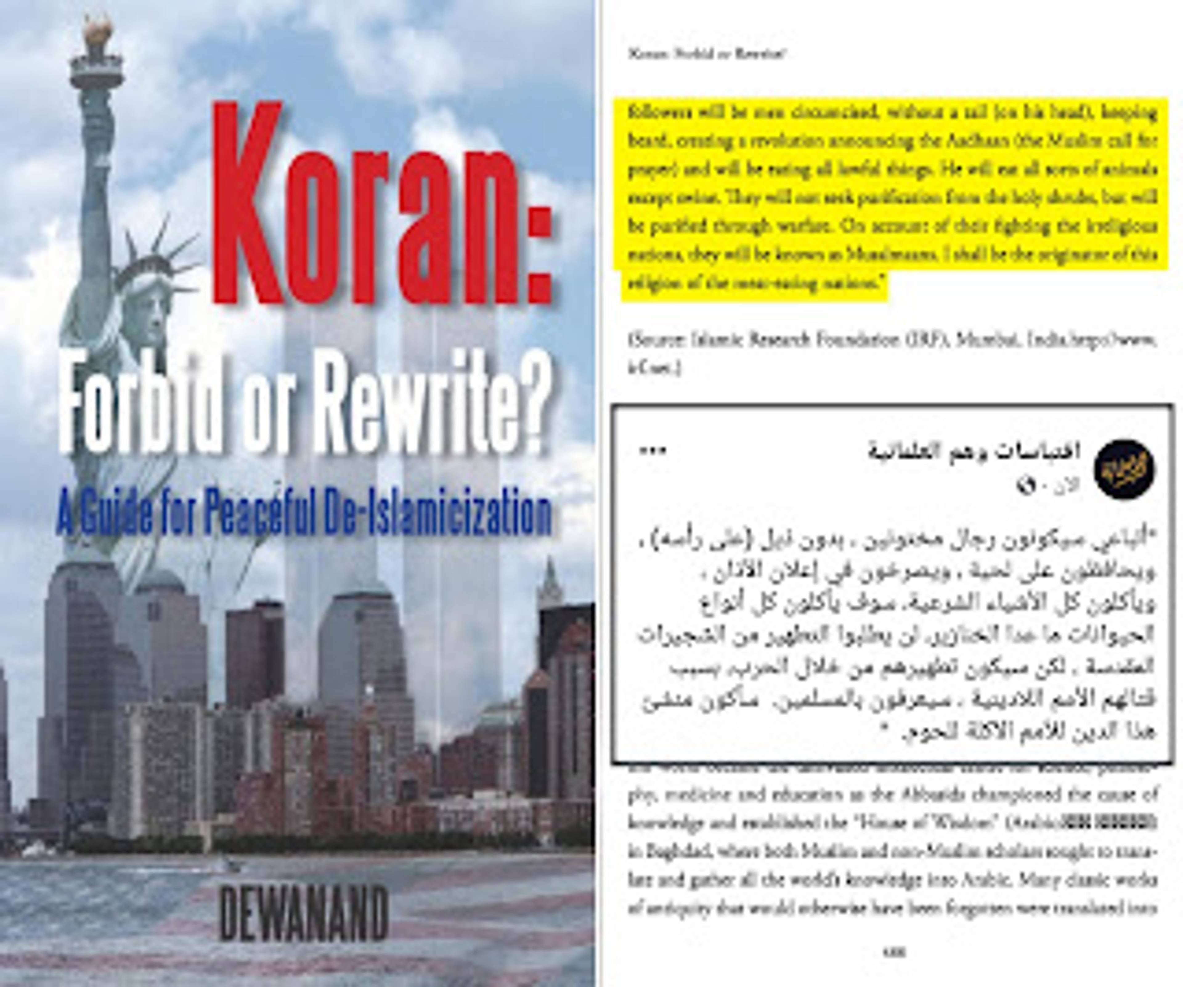 أتباعي سيكونون رجال مختونين ، بدون ذيل (على رأسه) ، ويحافظون على اللحية، ويصرخون في إعلان الآذان ،سوف يأكلون كل أنواع الحيوانات ما عدا الخنازير، لن يطلبوا التطهير من الشجيرات المقدسة ، لكن سيكون تطهيرهم من خلال الحرب، بسبب قتالهم الأمم اللادينية ، سيعرفون بالمسلمين.  سأكون منشئ هذا الدين للأمم الآكلة للحوم"