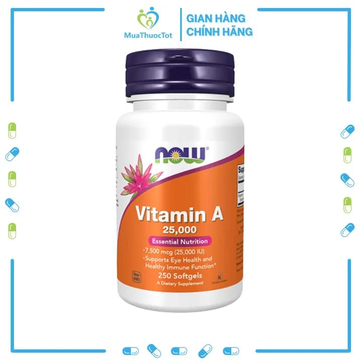 Viên Uống Bổ Sung Vitamin Now Vitamin A 25,000 IU 250 Viên
