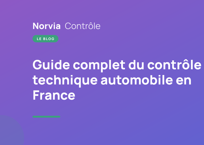 Guide complet du contrôle technique automobile en France