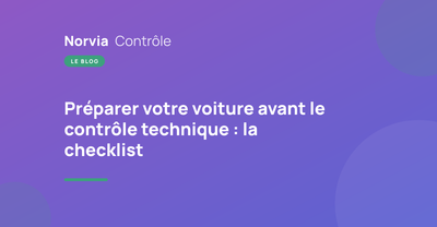 Préparer votre voiture avant le contrôle technique : la checklist