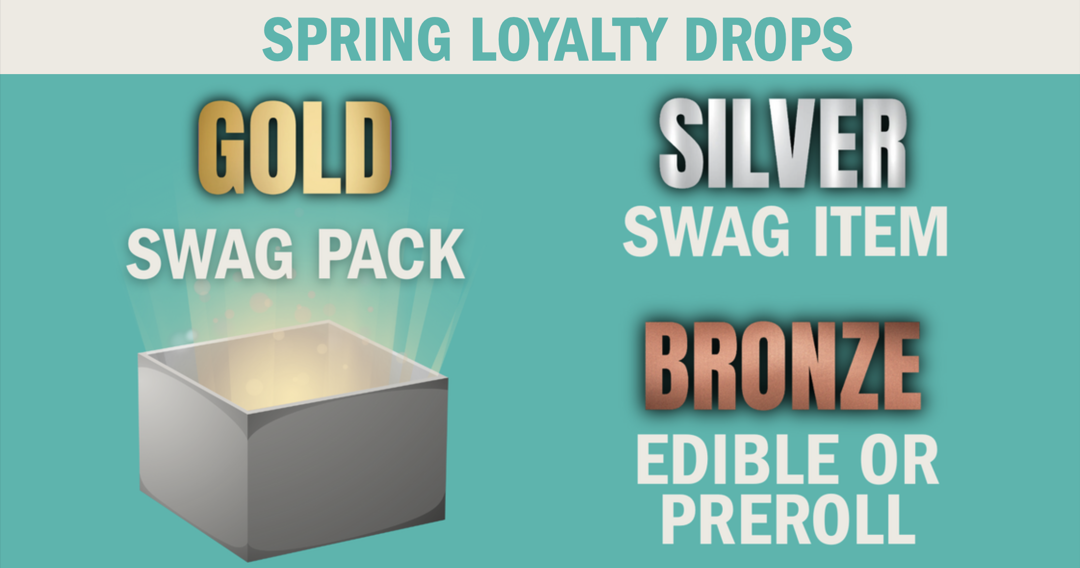Spring Loyalty Drops: Gold, Silver, Bronze