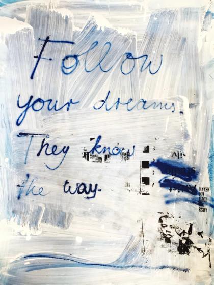 Artwork Follow your dreams by Manuela Karin Knaut