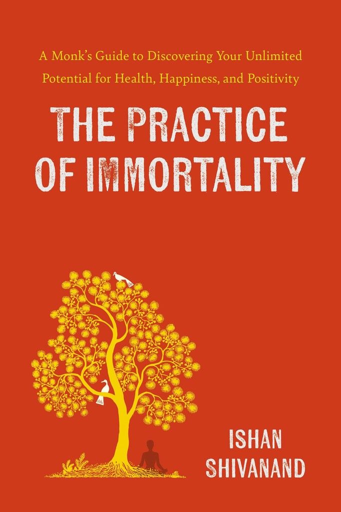 The Practice of Immortality, by Ishan Shivanand