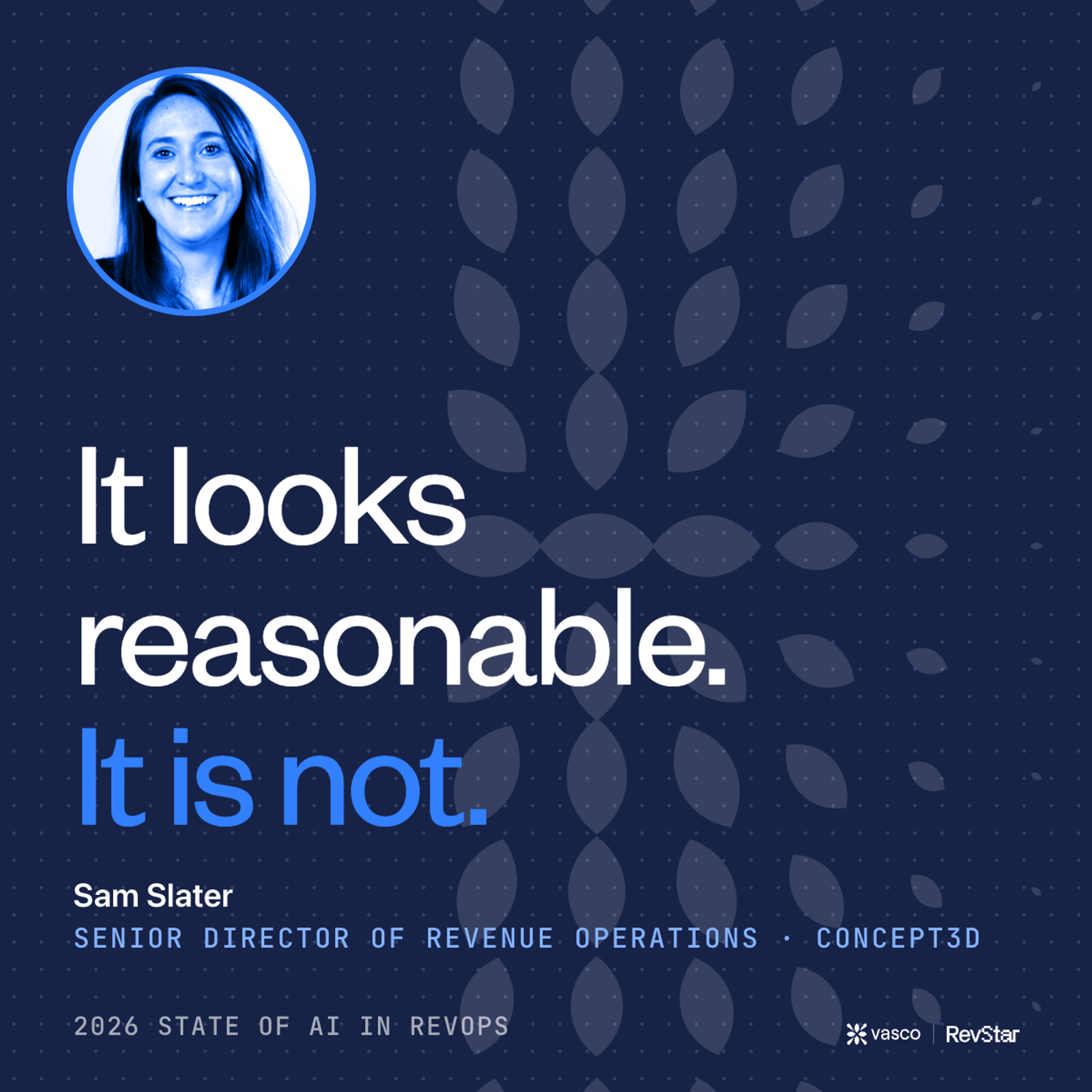[Sam Slater, Senior Director of Revenue Operations, Concept3D: "It looks reasonable. It is not."]
