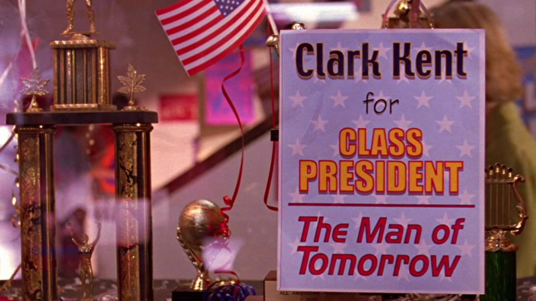 A sign that reads "Clark Kent for Class President - The Man of Tomorrow."
