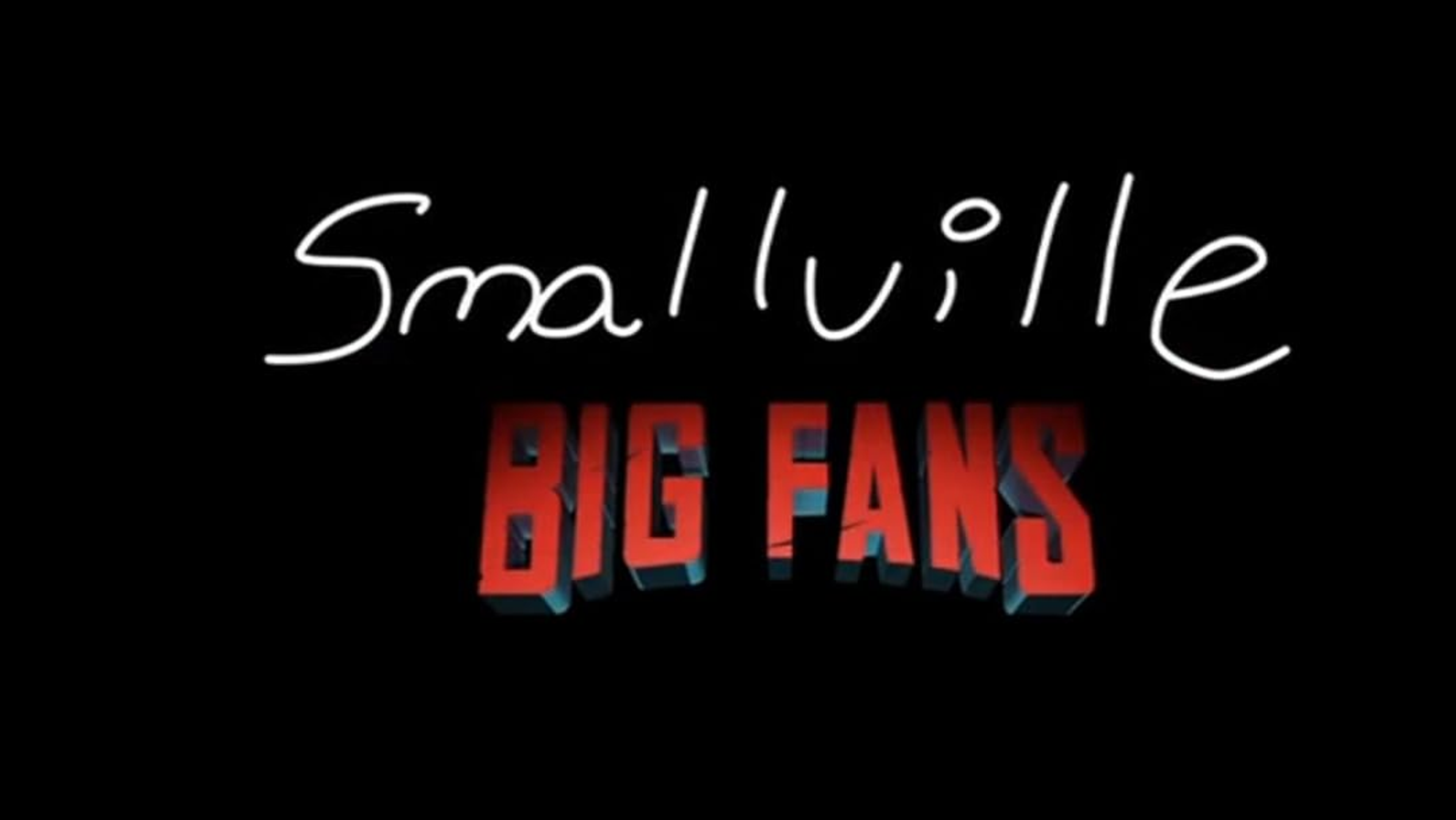 The title card for the Smallville: Big Fans documentary.