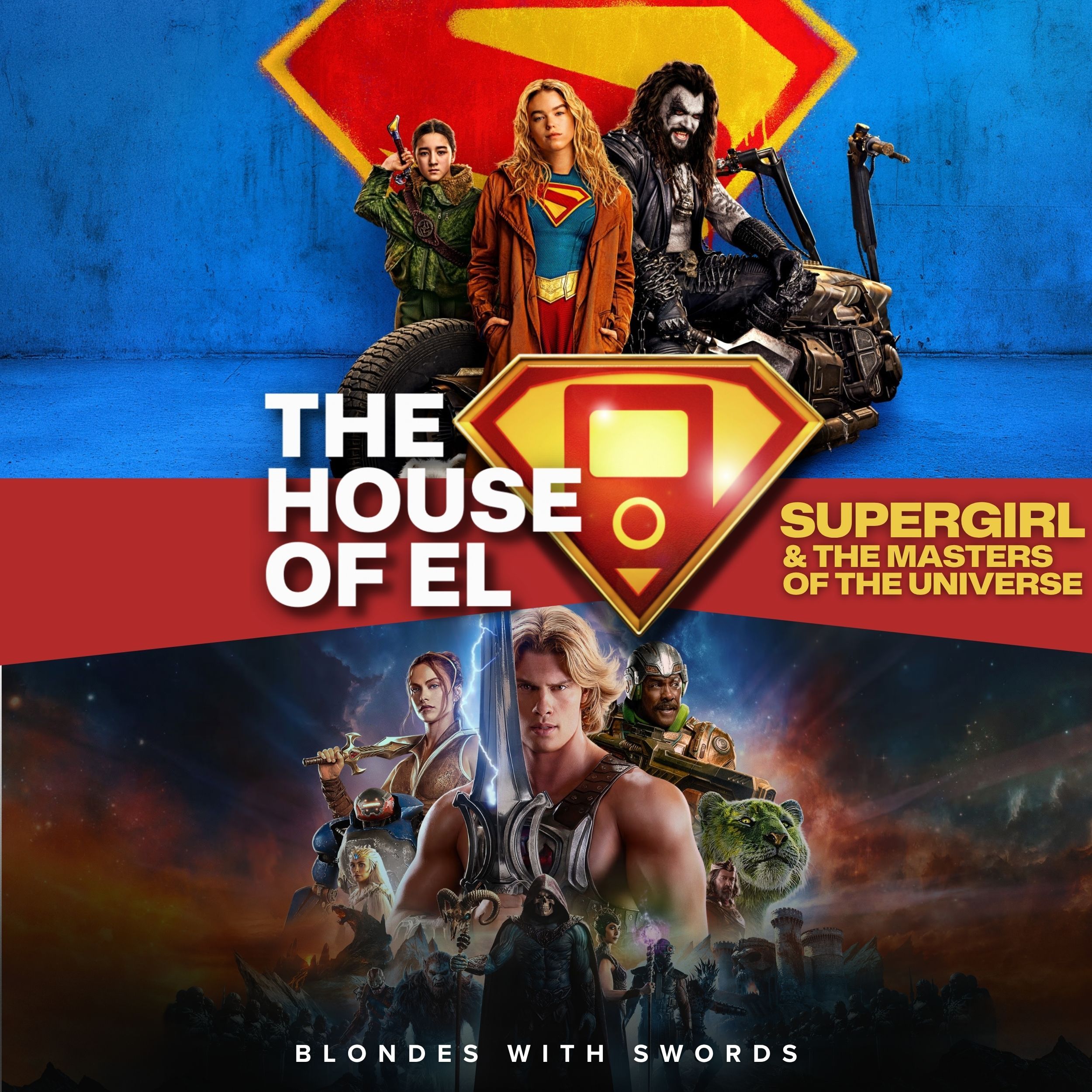 Album artwork for The House of El's podcast episode on Supergirl and The Masters of the Universe