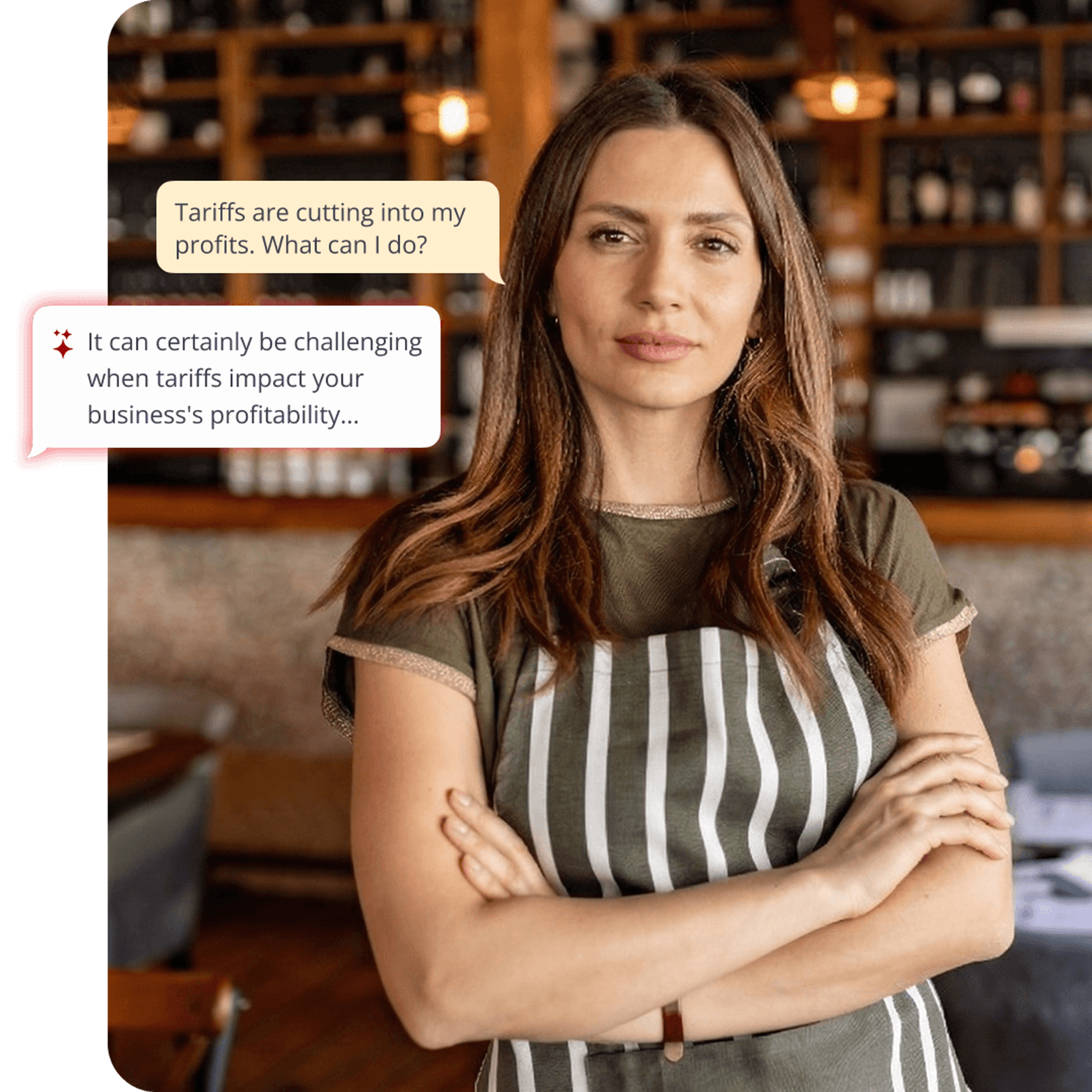 A woman in an apron stands in a cafe as two speech bubbles show her asking, "Tariffs are cutting into my profits. What can I do?" and receiving a reply.