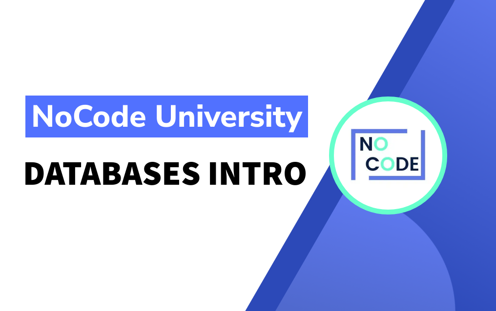 Databases Intro | NoCode.Tech