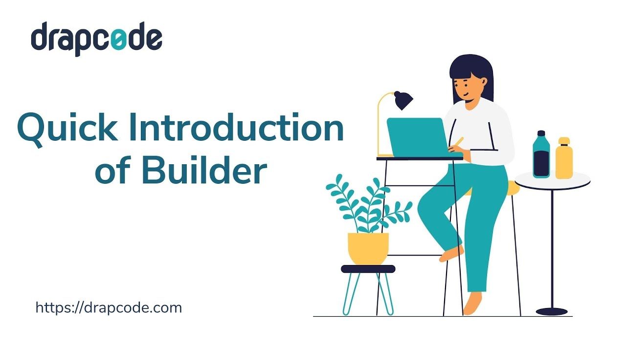 A Basic Understanding of the DrapCode Builder