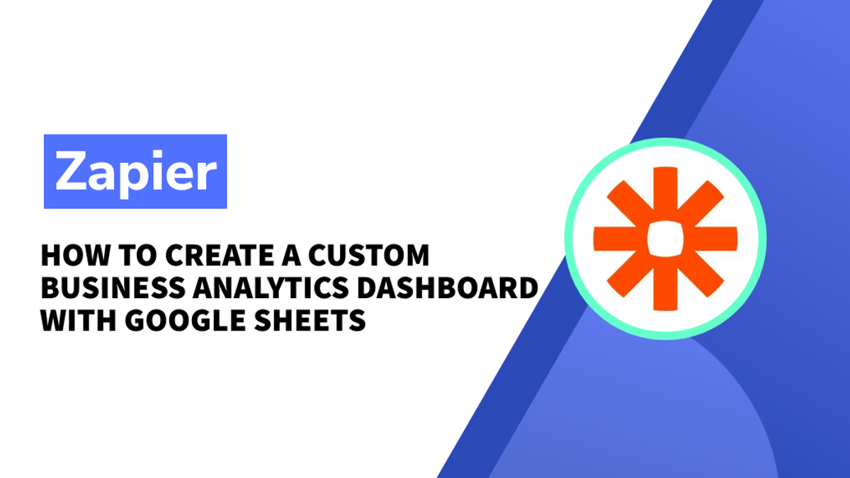 How to create a custom business analytics dashboard with Google Sheets