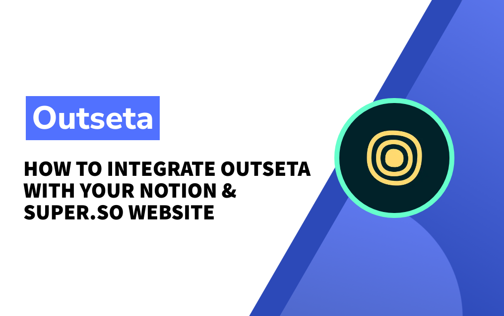 How to integrate Outseta with your Notion & Super.so website