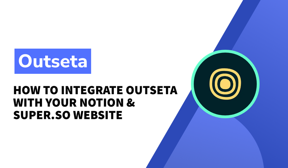 How to integrate Outseta with your Notion & Super.so website