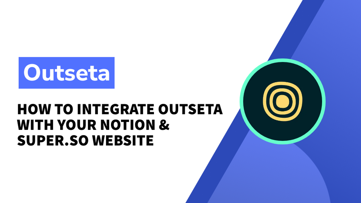 How to integrate Outseta with your Notion & Super.so website