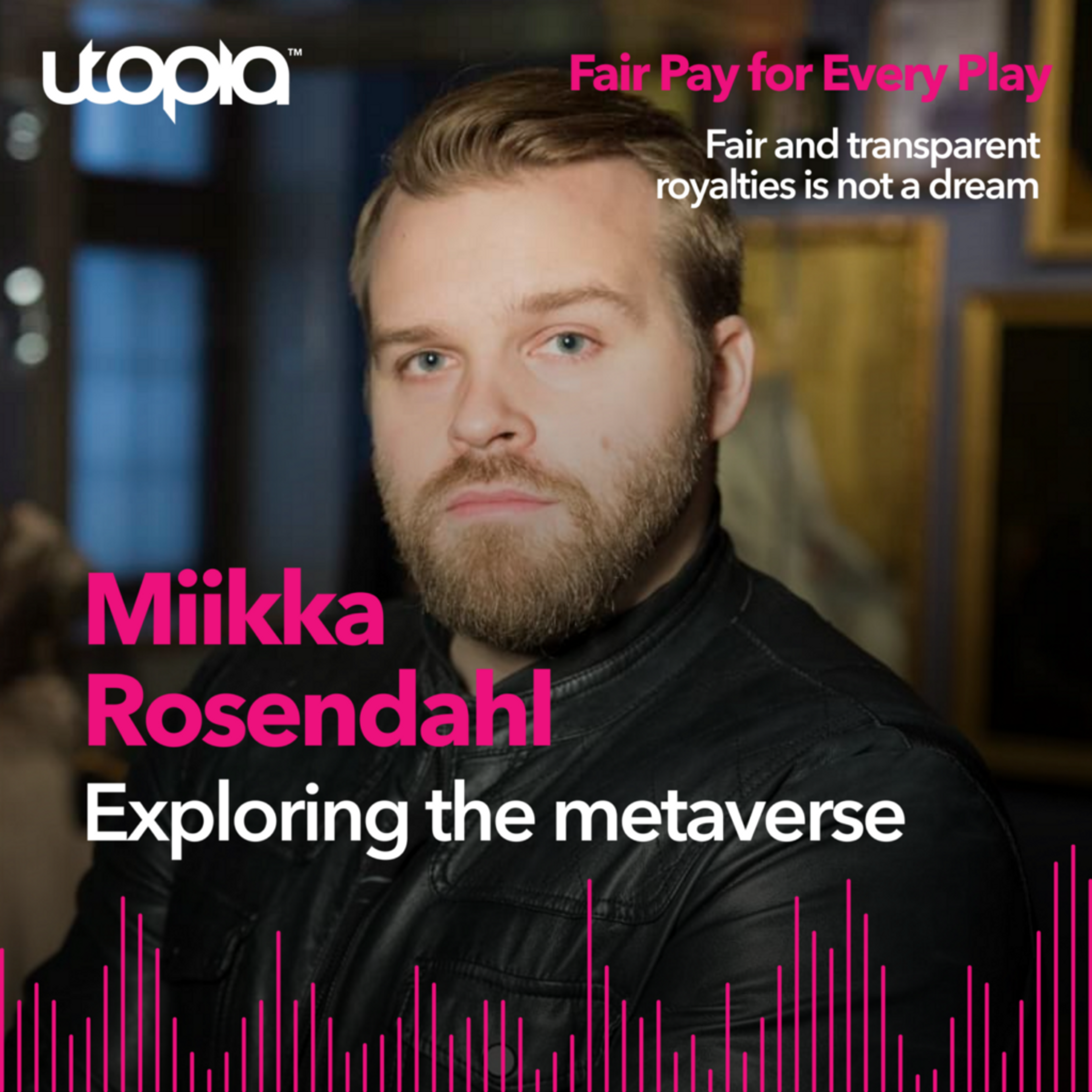 Card image for Fair Pay for Every Play, Ep 17: Exploring the metaverse with Miikka Rosendahl