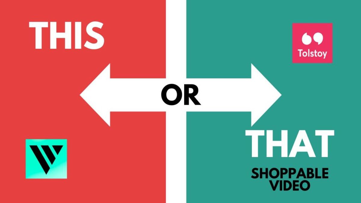 Videowise vs Tolstoy: What Shoppable Video Platform Should I Use?