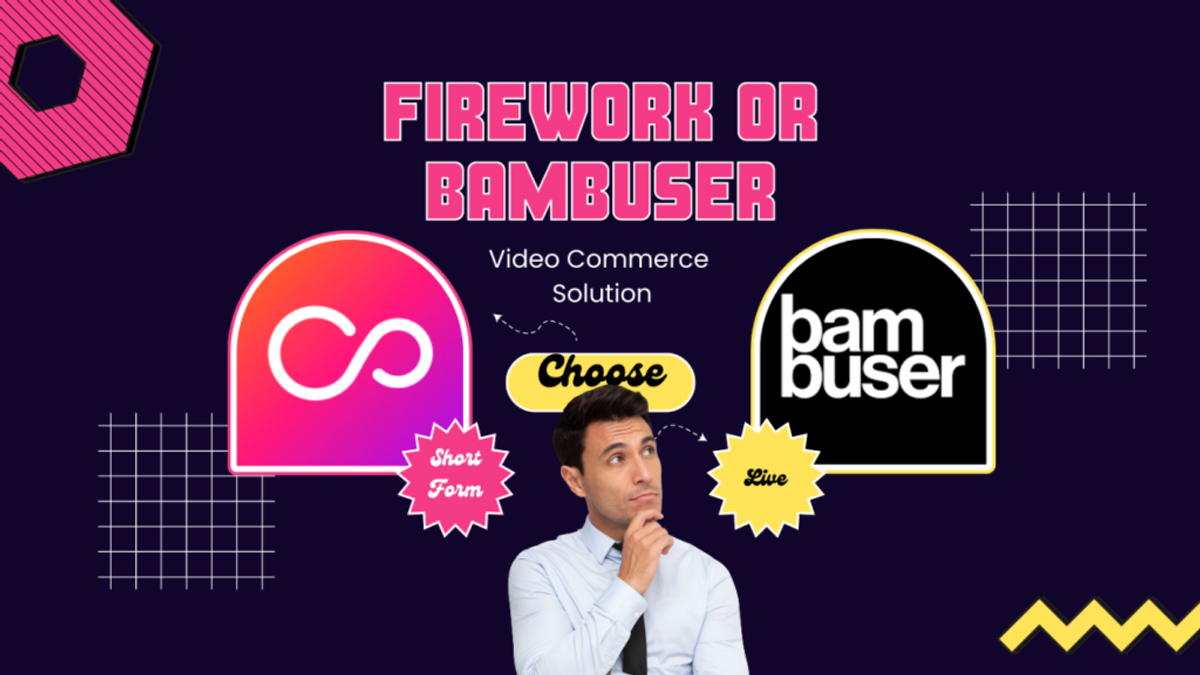 Bambuser vs Firework — Which Video Commerce Platform Should You Use?