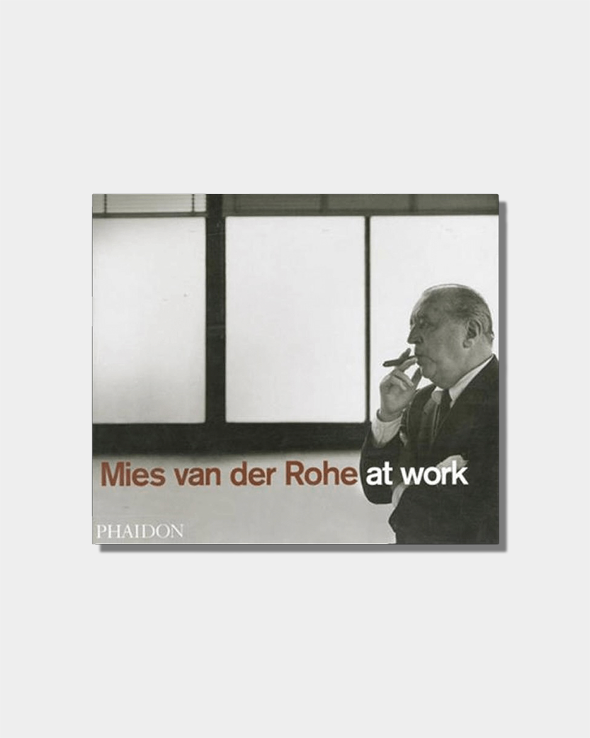 Mies Van Der Rohe at Work by Peter Carter
