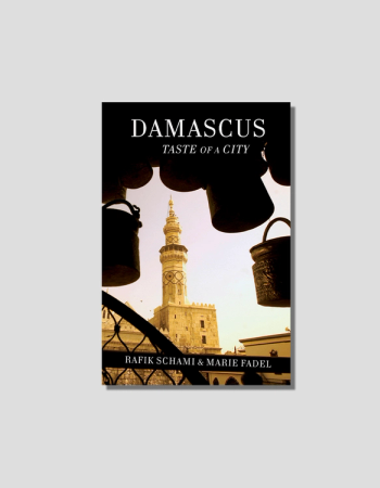 Damascus: Taste of a City by Rafik Schami & Marie Fadel, chosen by Tastemaker Sarah Ben Romdane, for Semaine.