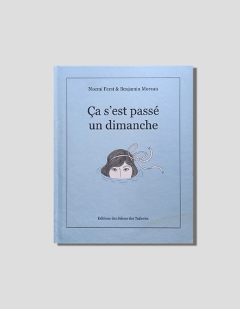 Ça c'est Passé un Dimanche by Noemi Ferst and Benjamin Moreau