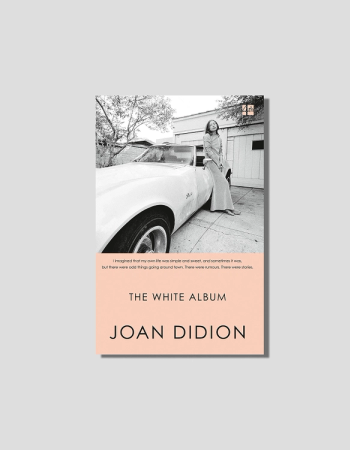 The White Album by Joan Didion